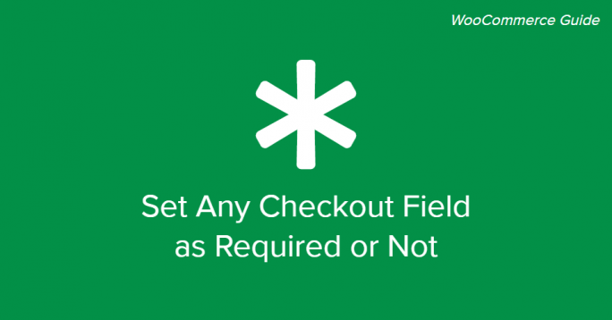 WooCommerce Checkout Required Fields